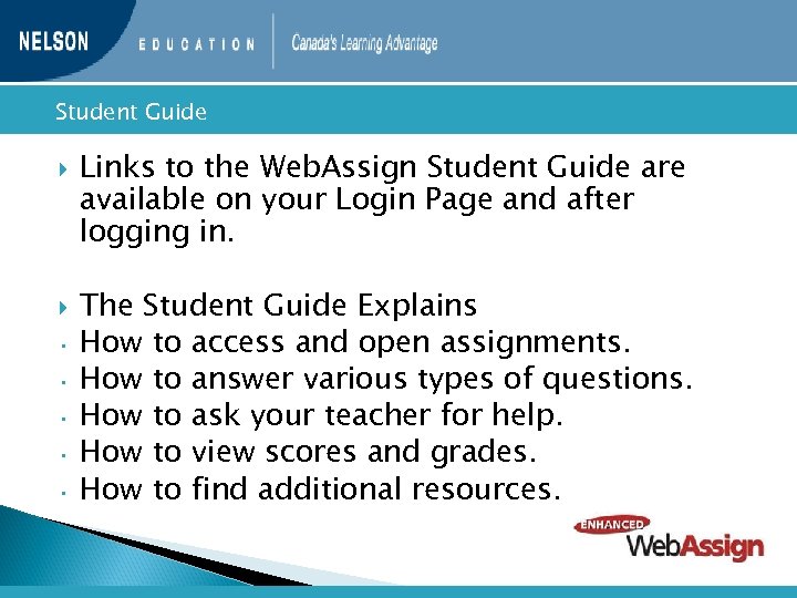  Student • • • Guide Links to the Web. Assign Student Guide are