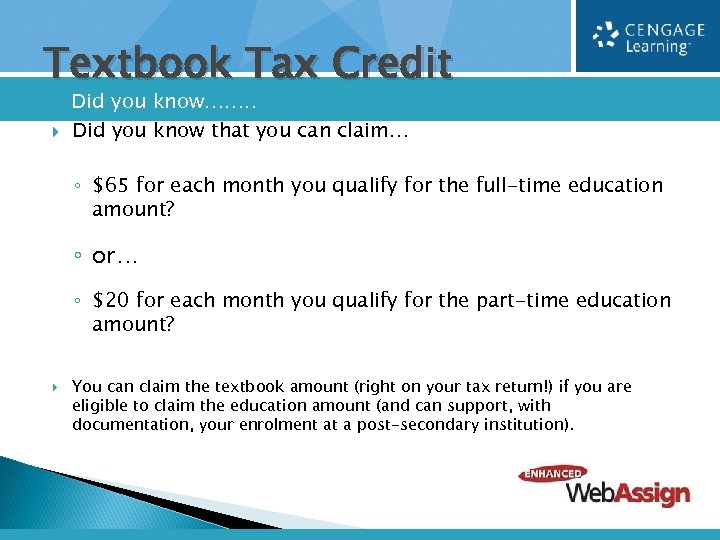 Textbook Tax Credit Did you know……. . Did you know that you can claim…