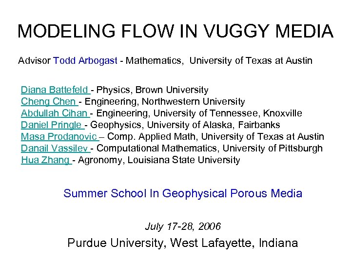 MODELING FLOW IN VUGGY MEDIA Advisor Todd Arbogast - Mathematics, University of Texas at