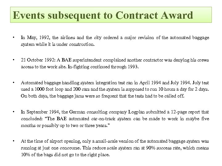Events subsequent to Contract Award • In May, 1992, the airlines and the city