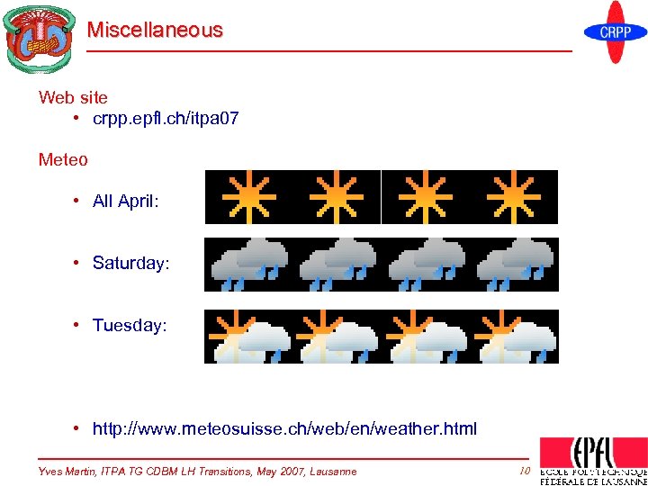 Miscellaneous Web site • crpp. epfl. ch/itpa 07 Meteo • All April: • Saturday: