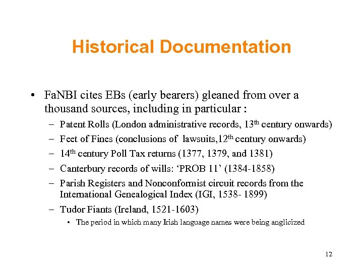 Historical Documentation • Fa. NBI cites EBs (early bearers) gleaned from over a thousand