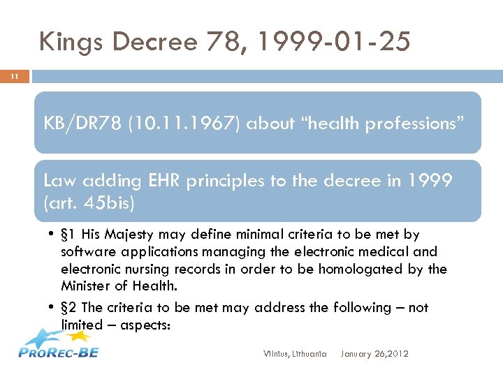 Kings Decree 78, 1999 -01 -25 11 KB/DR 78 (10. 11. 1967) about “health