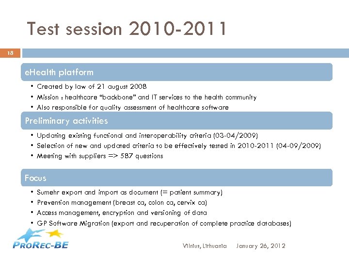 Test session 2010 -2011 18 e. Health platform • Created by law of 21