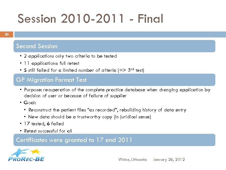 Session 2010 -2011 - Final 20 Second Session • 2 applications only two criteria