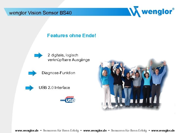 wenglor Vision Sensor BS 40 Features ohne Ende! 2 digitale, logisch verknüpfbare Ausgänge Diagnose-Funktion