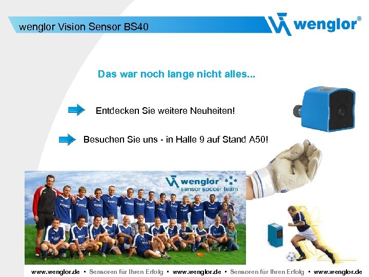 wenglor Vision Sensor BS 40 Das war noch lange nicht alles. . . Entdecken