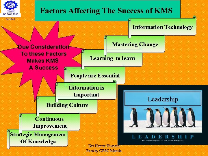 ISO 9001: 2008 Factors Affecting The Success of KMS Certified Information Technology Mastering Change