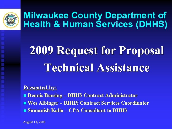 Milwaukee County Department of Health & Human Services (DHHS) 2009 Request for Proposal Technical