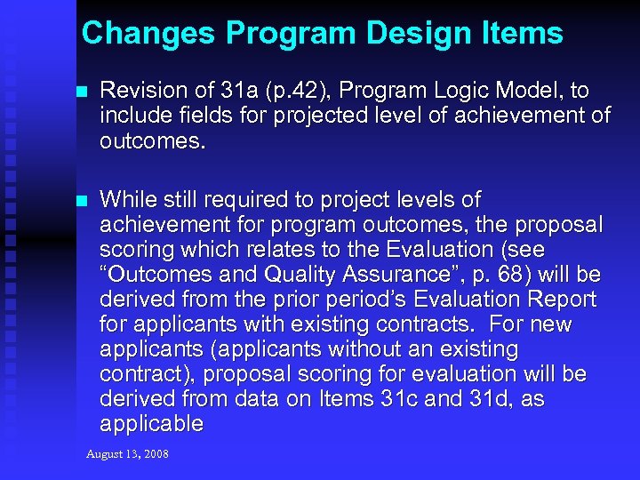 Changes Program Design Items n Revision of 31 a (p. 42), Program Logic Model,