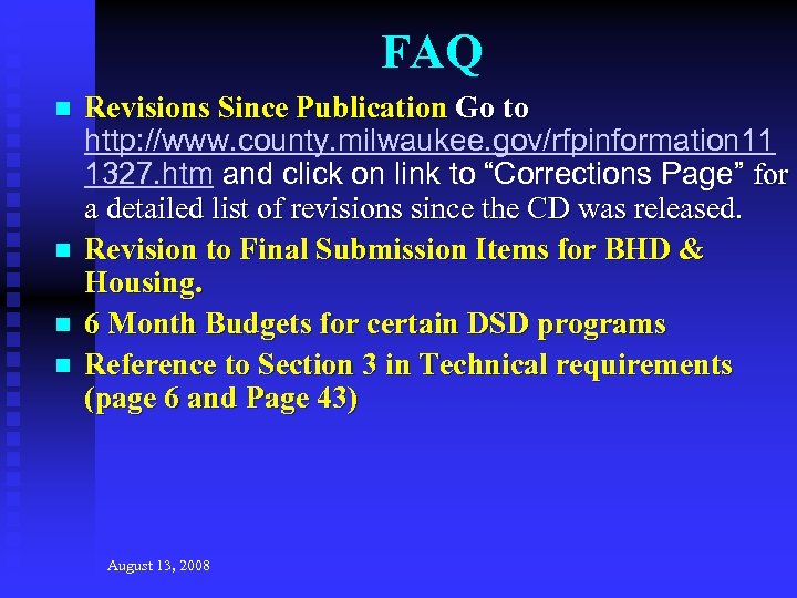 FAQ n n Revisions Since Publication Go to http: //www. county. milwaukee. gov/rfpinformation 11