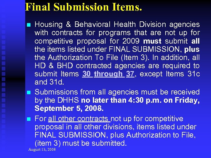 Final Submission Items. n n n Housing & Behavioral Health Division agencies with contracts