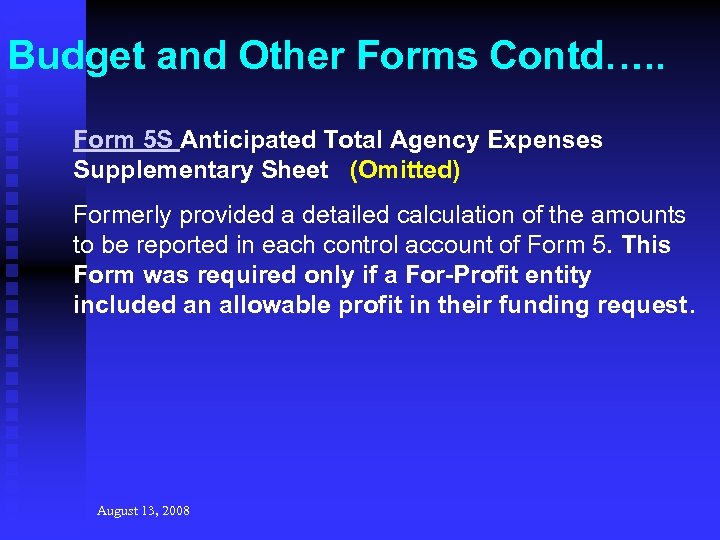 Budget and Other Forms Contd…. . Form 5 S Anticipated Total Agency Expenses Supplementary