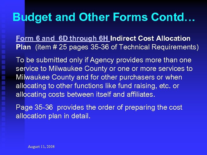 Budget and Other Forms Contd… Form 6 and 6 D through 6 H Indirect