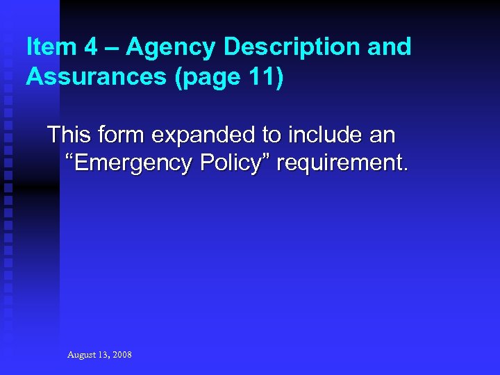 Item 4 – Agency Description and Assurances (page 11) This form expanded to include