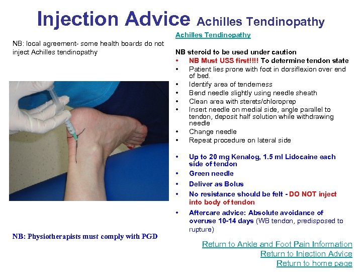 Injection Advice Achilles Tendinopathy NB: local agreement- some health boards do not inject Achilles