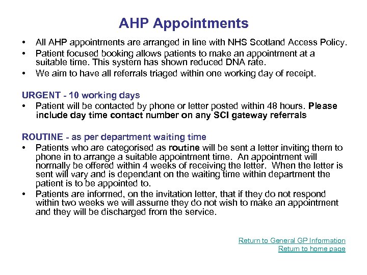 AHP Appointments • • • All AHP appointments are arranged in line with NHS