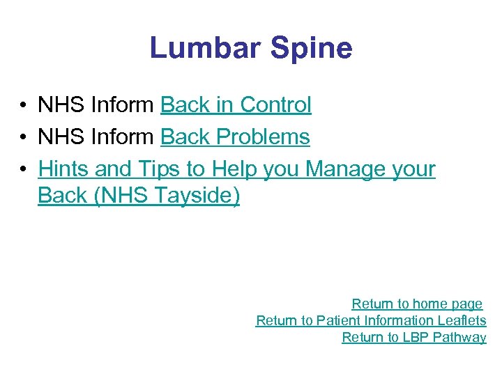 Lumbar Spine • NHS Inform Back in Control • NHS Inform Back Problems •