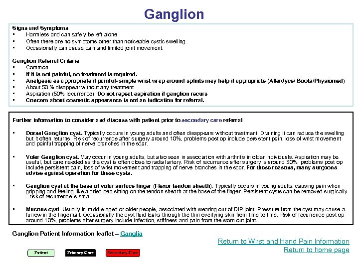 Ganglion Signs and Symptoms • Harmless and can safely be left alone • Often