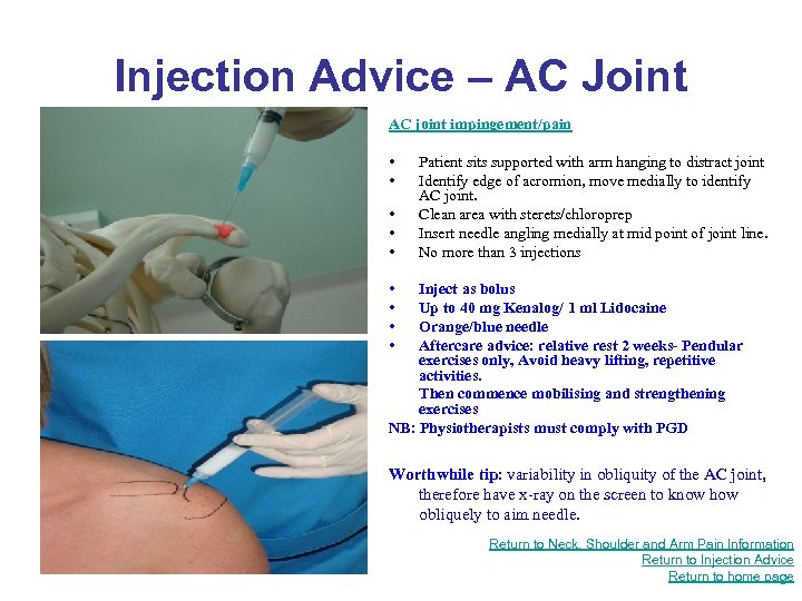 Injection Advice – AC Joint AC joint impingement/pain • • • Patient sits supported