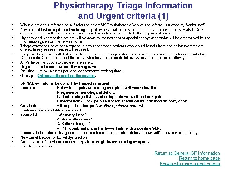 Physiotherapy Triage Information and Urgent criteria (1) • • • • When a patient