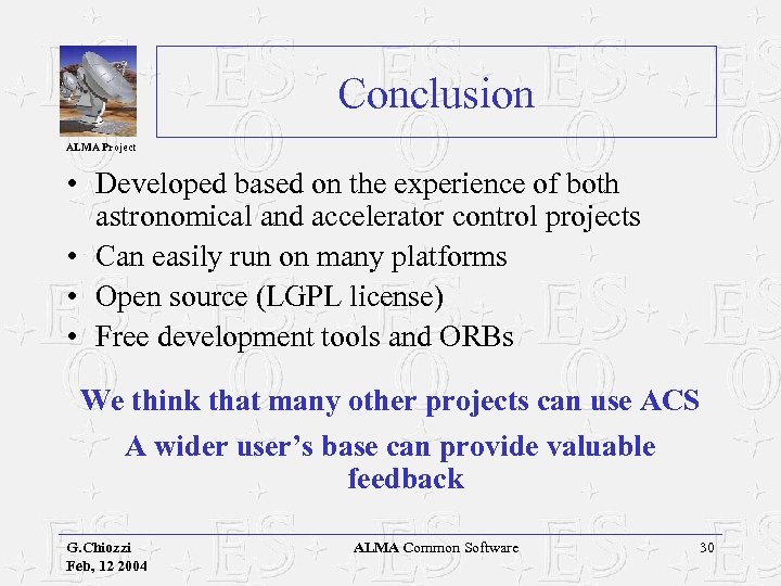 Conclusion ALMA Project • Developed based on the experience of both astronomical and accelerator