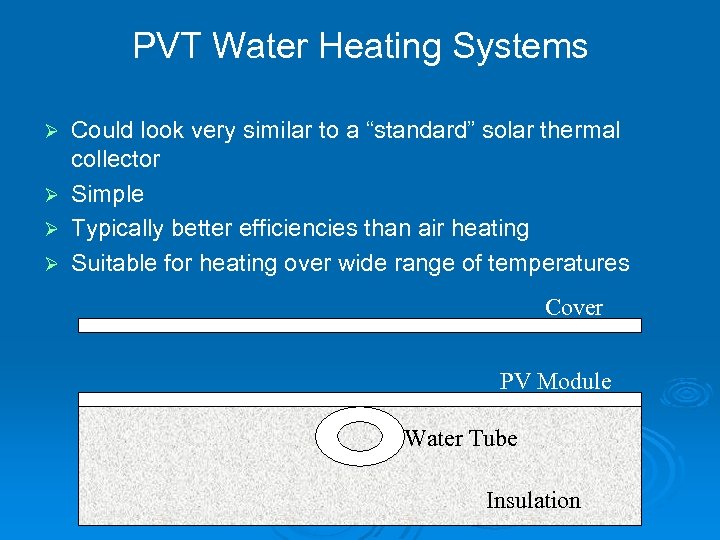 PVT Water Heating Systems Could look very similar to a “standard” solar thermal collector