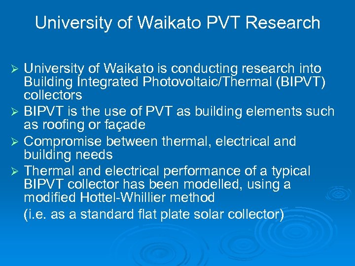 University of Waikato PVT Research University of Waikato is conducting research into Building Integrated