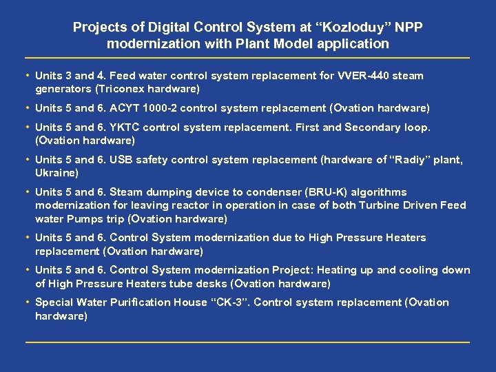 Projects of Digital Control System at “Kozloduy” NPP modernization with Plant Model application •