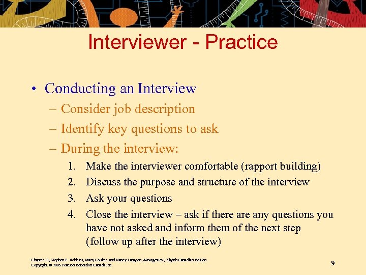 Interviewer - Practice • Conducting an Interview – Consider job description – Identify key