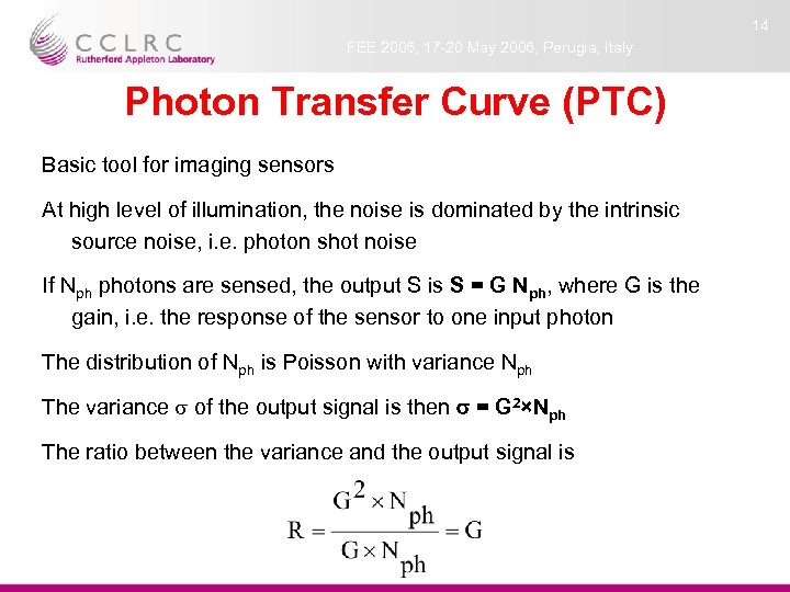 14 FEE 2006, 17 -20 May 2006, Perugia, Italy Photon Transfer Curve (PTC) Basic