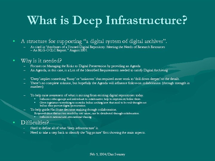 What is Deep Infrastructure? • A structure for supporting “a digital system of digital