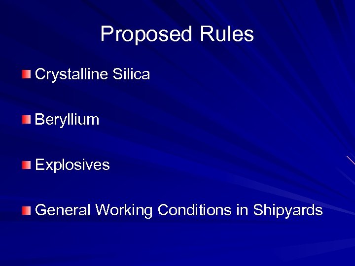 Proposed Rules Crystalline Silica Beryllium Explosives General Working Conditions in Shipyards 