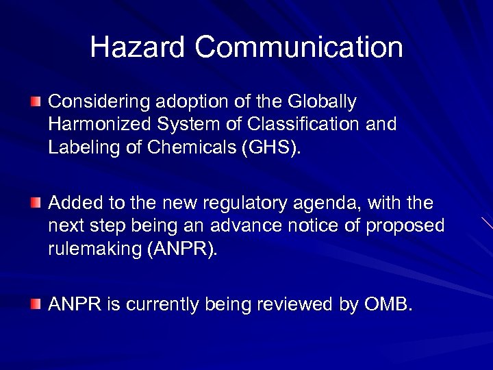 Hazard Communication Considering adoption of the Globally Harmonized System of Classification and Labeling of
