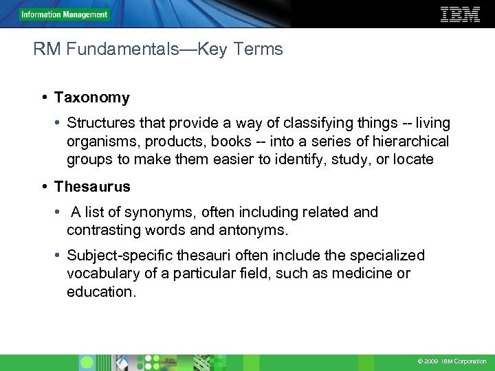 RM Fundamentals—Key Terms • Taxonomy • Structures that provide a way of classifying things