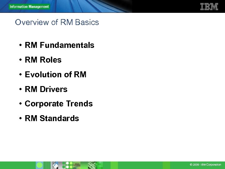 Overview of RM Basics • RM Fundamentals • RM Roles • Evolution of RM
