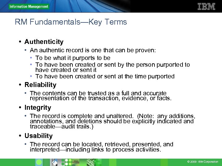 RM Fundamentals—Key Terms • Authenticity • An authentic record is one that can be