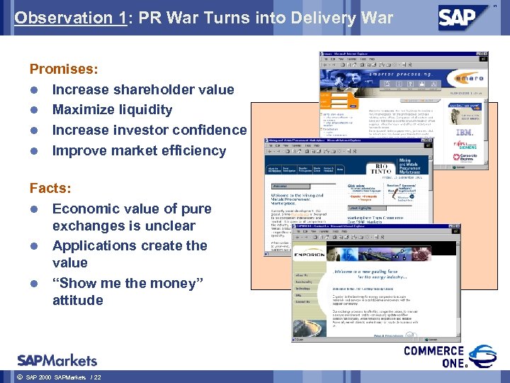 Observation 1: PR War Turns into Delivery War Promises: l Increase shareholder value l