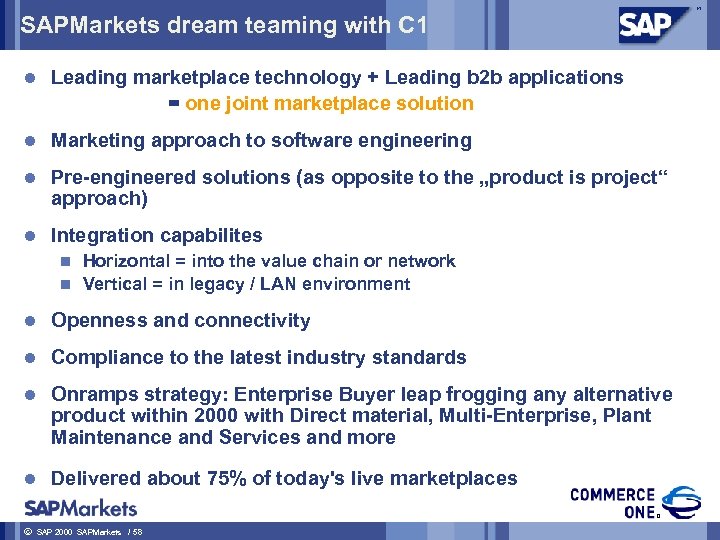 SAPMarkets dream teaming with C 1 l Leading marketplace technology + Leading b 2