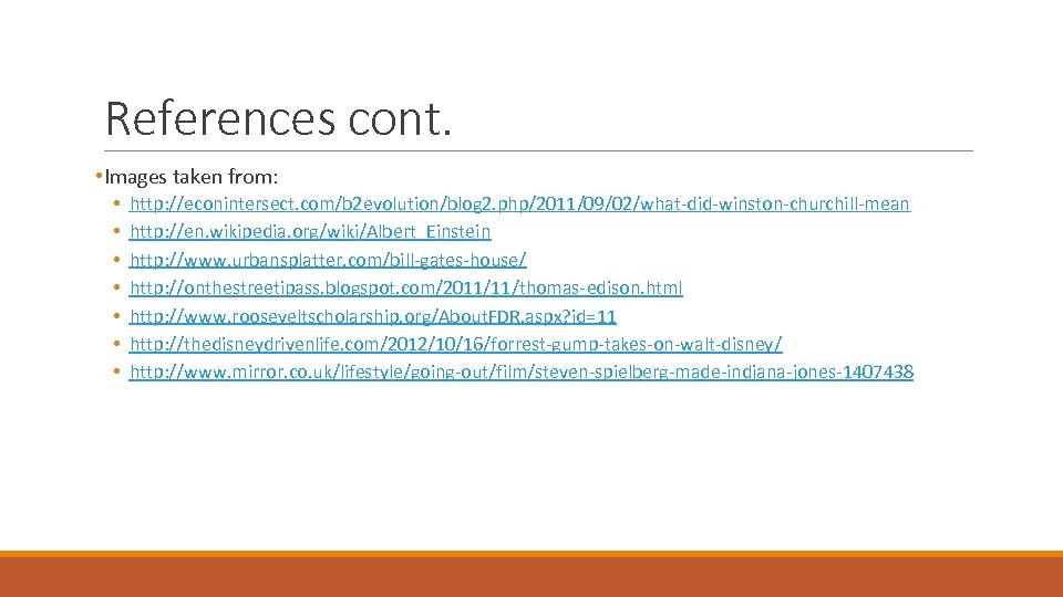 References cont. • Images taken from: • • http: //econintersect. com/b 2 evolution/blog 2.