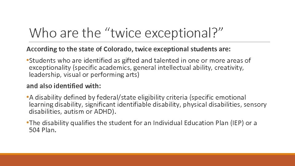 Who are the “twice exceptional? ” According to the state of Colorado, twice exceptional