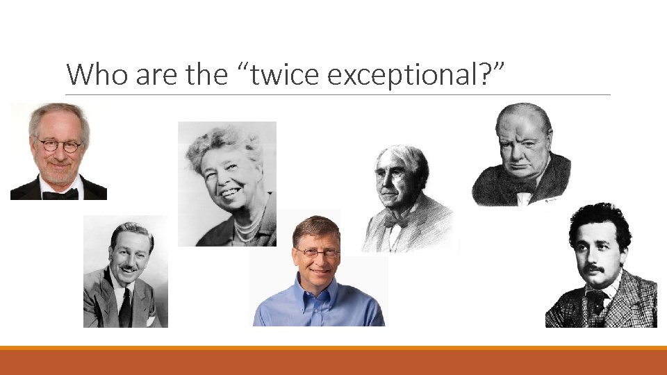 Who are the “twice exceptional? ” 