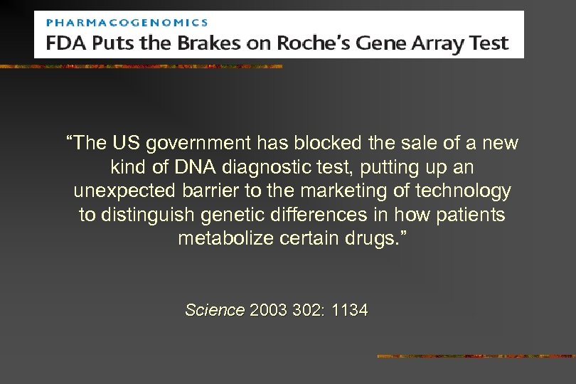 “The US government has blocked the sale of a new kind of DNA diagnostic