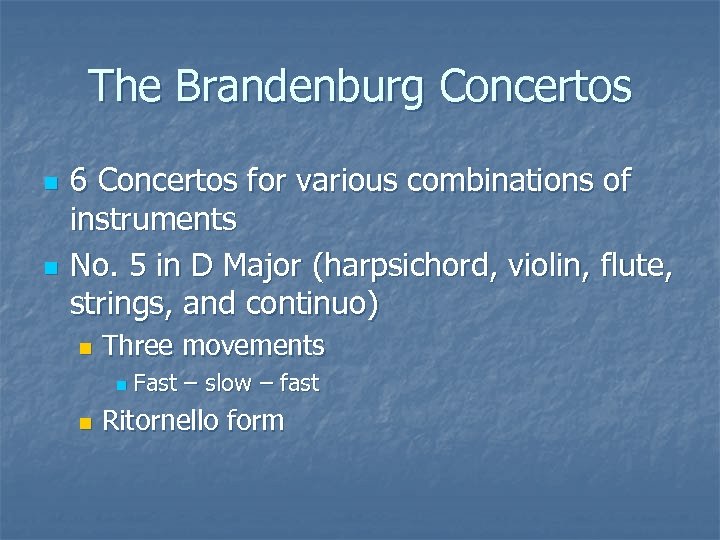 The Brandenburg Concertos n n 6 Concertos for various combinations of instruments No. 5