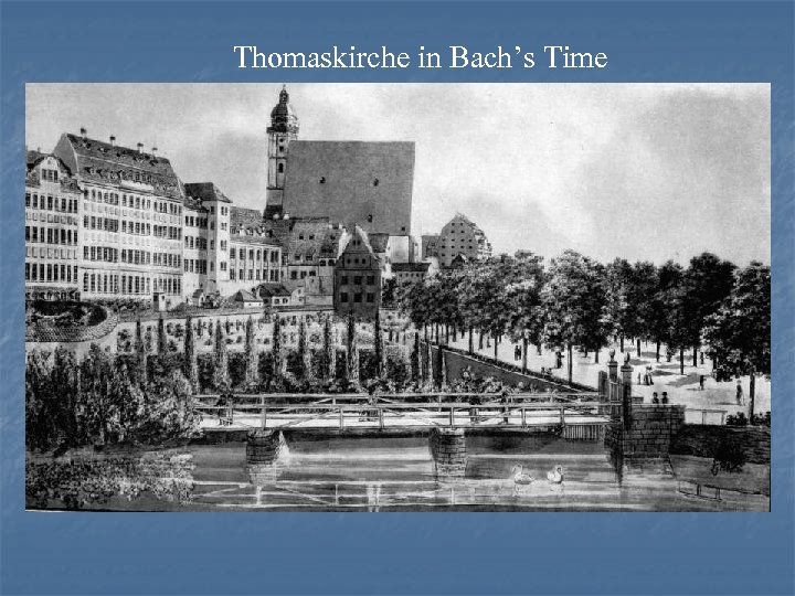 Thomaskirche in Bach’s Time 