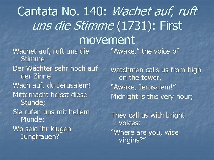 Cantata No. 140: Wachet auf, ruft uns die Stimme (1731): First movement Wachet auf,