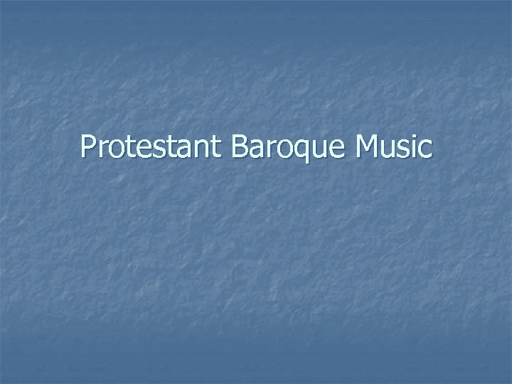 Protestant Baroque Music 