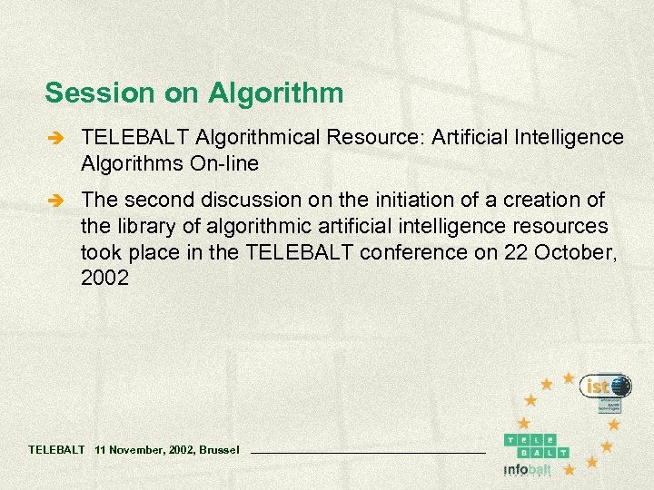 Session on Algorithm è TELEBALT Algorithmical Resource: Artificial Intelligence Algorithms On-line è The second