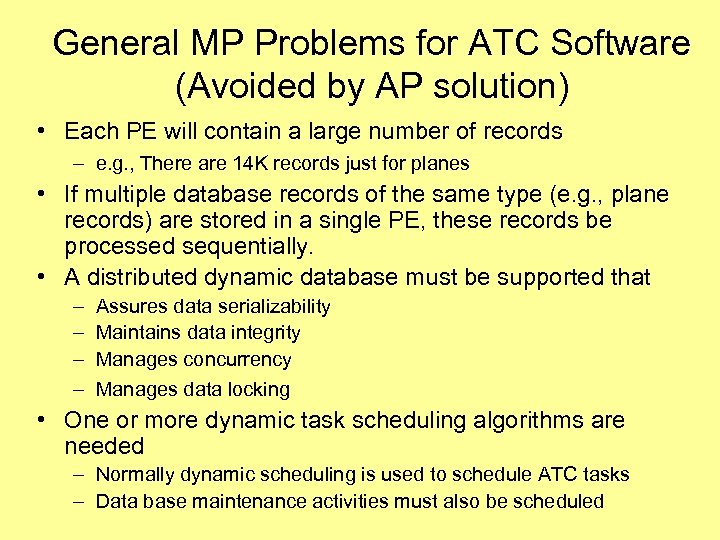 General MP Problems for ATC Software (Avoided by AP solution) • Each PE will