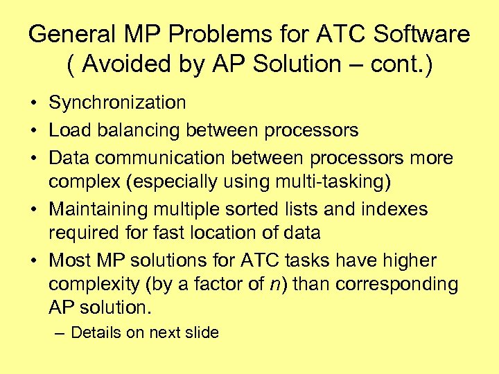 General MP Problems for ATC Software ( Avoided by AP Solution – cont. )